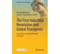 The First Industrial Revolution and Global Divergence: Steam Power and Uneven Paths to Growth