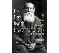 The First Jewish Environmentalist - Jobani Yuval Associate Professor of Jewish Philosophy and Education Associate Professor of Jewish Philosophy and Educa Jobani Yuval Associate Professor of Jewish Ph