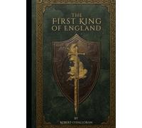 The First King of England