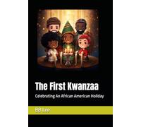 The First Kwanzaa: Celebrating An African American Holiday