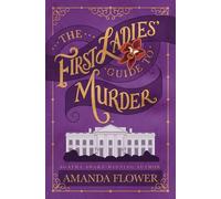 The First Ladies' Guide to Murder