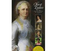 The First Ladies of the United States of America: Special Edition for "First Ladies: Influence and Image" C-Span Original Series