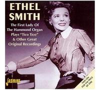 Ethel Smith – The First Lady Of The Hammond Organ: Plays "Tico Tico" & Other Great Recordings