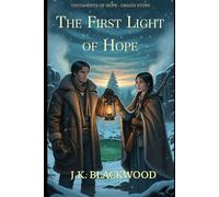 The First Light of Hope: The Origin Story