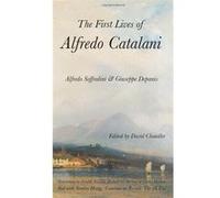 The First Lives of Alfredo Catalani - [Livre en VO] Alfredo Soffredini, Giuseppe Depanis, Stanley Henig, David Chandler, Ornella Trevisan, Richard M Berrong, Giulia Martino (Auteur)