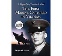 The First Marine Captured in Vietnam Donald L. Price (Auteur)