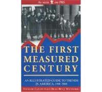 The First Measured Century Ben J. Wattenberg, Louis Hicks, Theodore Caplow (Auteur)