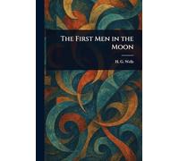 The First Men in the Moon