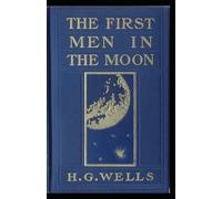 The First Men in the Moon annotated