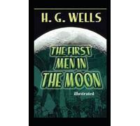 The First Men in the Moon Illustrated