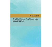 The First Men In The Moon: New special edition