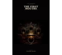 The First Mouths: The Hungers, Book Three