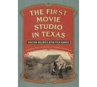 The First Movie Studio In Texas