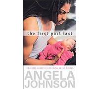 The First Part Last, Coretta Scott King Author Award Winner Angela Johnson (Auteur)