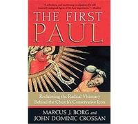 The First Paul John Dominic Crossan, Marcus J. Borg (Auteur)