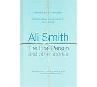 The First Person and Other Stories Ali Smith (Auteur)