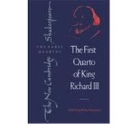 The First Quarto of King Richard III, New Cambridge Shakespeare Series William Shakespeare (Auteur)