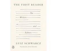 The First Reader: On Writers and Editors