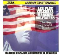 The First Regimental Band - Les Plus Célèbres Marches Militaires Américaines Et Anglaises
