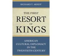 The First Resort of Kings by Richard T. Arndt Richard T. Arndt (Auteur)