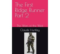 The First Ridge Runner Part 2: The Wars of the West