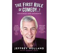The First Rule of Comedy..!: Memories and Moments