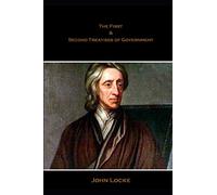 The First & Second Treatises of Government John Locke