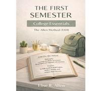 The First Semester: College Essentials