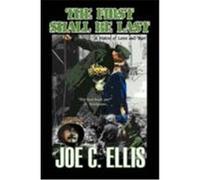 The First Shall Be Last Ellis, Joe Charles (Auteur)