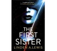 The First Sister by Linden A. Lewis Linden A. Lewis (Auteur)