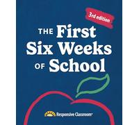 The First Six Weeks of School