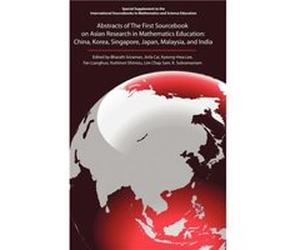 The First Sourcebook on Asian Research in Mathematics Education Bharath Sriraman, Jinfa Cai, Kyeong - Hwa Lee, Fan Lianghuo (Auteur)