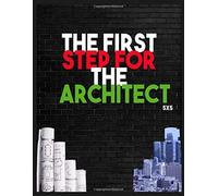The First Step For The Architect 5x5: A Cute And Perfect Graph Paper 5x5,For The Architec Size 120 Lined Pages 8.5"X11".Soft Cover, Matte Finish