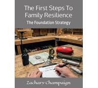 The First Steps To Family Resilience: The Foundation Strategy