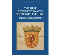 The First Stewart Dynasty: Scotland, 1371-1488