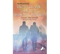 The First Symphony Don't Blame Not The Pen For Writing