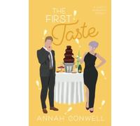 The First Taste: A Friends to Lovers, Fake Dating Romcom