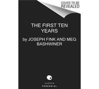 The First Ten Years - Meg Bashwiner - HarperCollins - Livre en Anglais - Paperback Meg BashwinerMeg Bashwiner (Auteur)