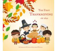 The First Thanksgiving of 1621: First Thanksgiving Book for Preschoolers