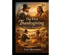 The First Thanksgiving Truth vs. Tradition: A History’s Famous Stories Book