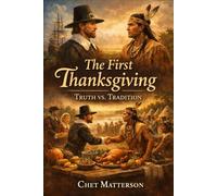 The First Thanksgiving Truth vs. Tradition: A History’s Famous Stories Book