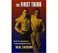 The First Third & Other Writings Neal Cassady (Auteur)