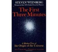 The First Three Minutes Steven Weinberg (Auteur)