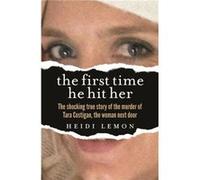 The First Time He Hit Her by Heidi Lemon Heidi Lemon (Auteur)