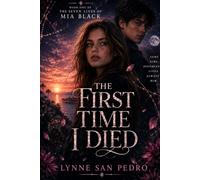 The First Time I Died: A YA Paranormal Romance and Supernatural Mystery