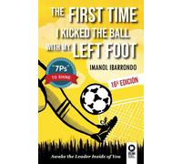 The First Time I Kicked The Ball With My Left Foot