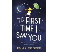 The First Time I Saw You: the most heartwarming and emotional love story of the year