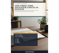 The First-Time Manager Check-In System: A Practical Guide to One-on-Ones, Priorities, Feedback Notes, Team Rhythms, and Follow-Through Without Micromanaging