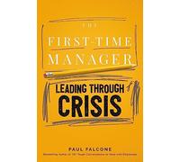 The First-Time Manager: Leading Through Crisis