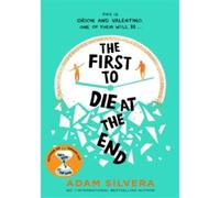The First to Die at the End - Adam Silvera - Simon Schuster Uk - Poche - Roman